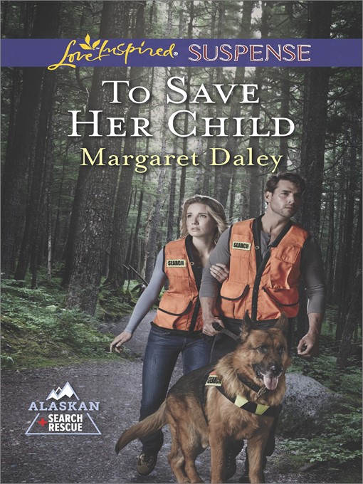 Title details for To Save Her Child by Margaret Daley - Available